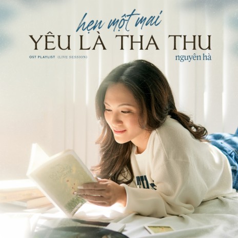 Hẹn Một Mai & Yêu Là Tha Thu (Ký Ức Part 2) | Boomplay Music