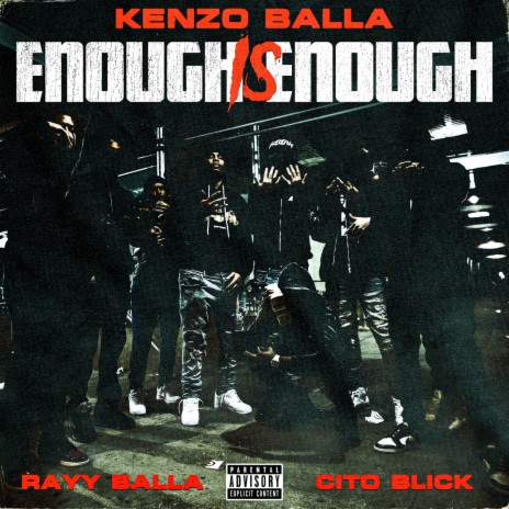 Enough Is Enough ft. Rayy Balla & Cito Blick | Boomplay Music