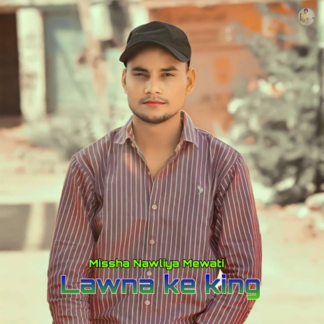 Lawna Ke King (MEWATI)