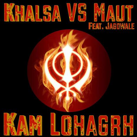 Khalsa VS Maut ft. Jagowale | Boomplay Music