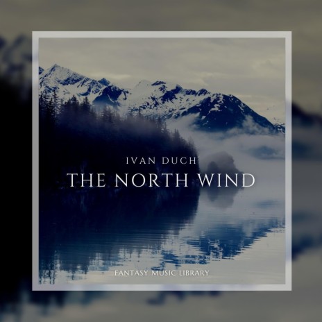 The North Wind | Boomplay Music