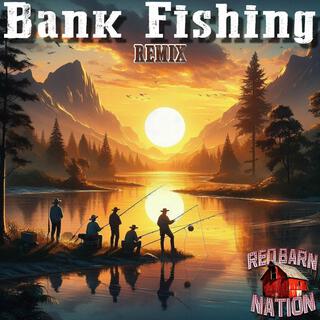 Bank Fishing (Remix)