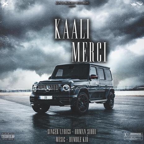 Kaali Merci ft. Humble Kid | Boomplay Music