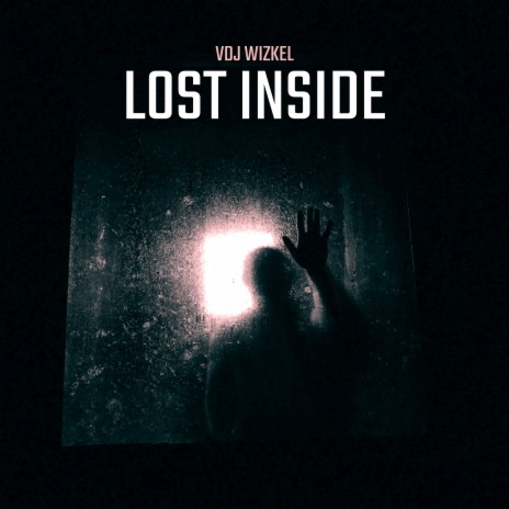 Lost Inside, Pt. 1 ft. DJ WIZKEL | Boomplay Music