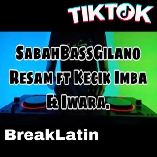 RESAM=DJ SABAH BASSGILANO (BreakLatin)