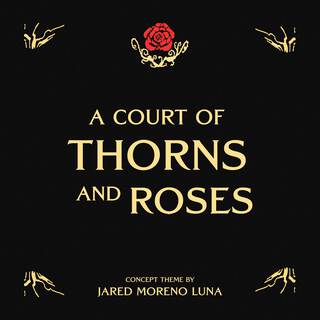 A Court of Thorns and Roses (ACOTAR)