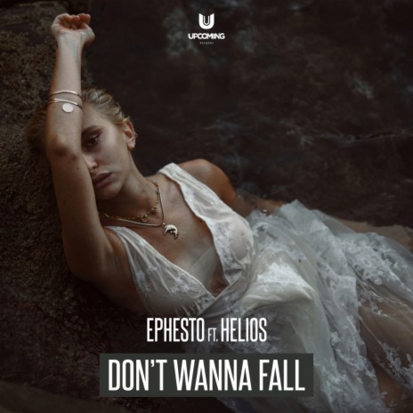 Don't Wanna Fall (Original Mix) ft. Helios
