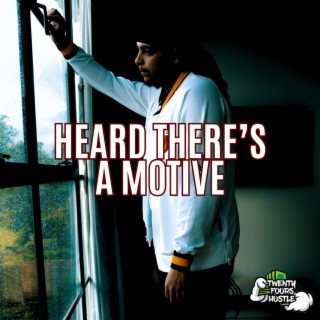 Heard There's A Motive lyrics | Boomplay Music