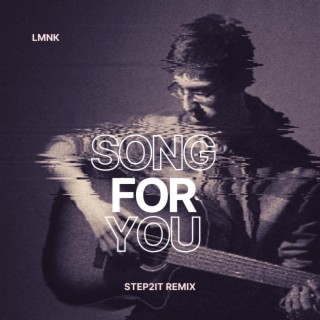 Song For You (Step2It Remix)