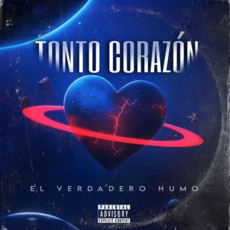 El Verdadero Humo - Tonto Corazón | Boomplay Music