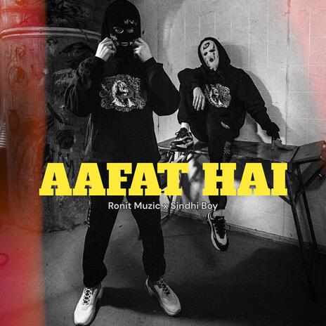 Aafat Hai ft. Sindhi Boy | Boomplay Music