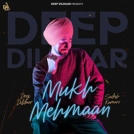 Mukh Mehmaan ft. Sudesh Kumari | Boomplay Music