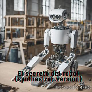 El secreto del robot (Synthesizer version)