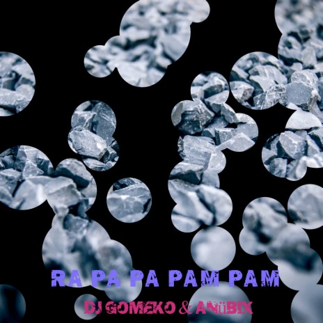 Ra Pa Pa Pam Pam ft. Dj Gomeko | Boomplay Music