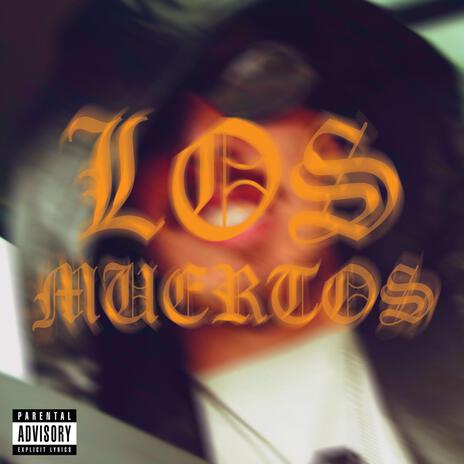 LOS MUERTOS | Boomplay Music