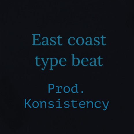 East Coast type beat | Boomplay Music