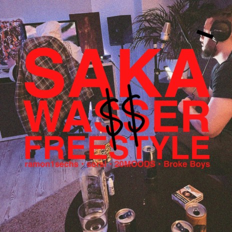 SAKA WA$$ER FREESTYLE ft. 20MOODS & Broke Boys | Boomplay Music