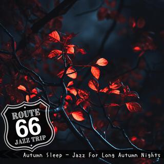 Autumn Sleep-Jazz for Long Autumn Nights