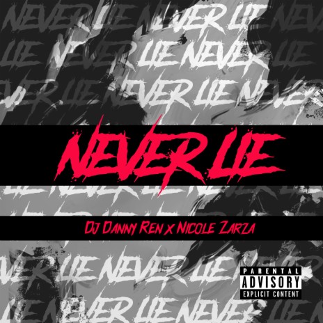 Never Lie ft. Nicole Zarza | Boomplay Music