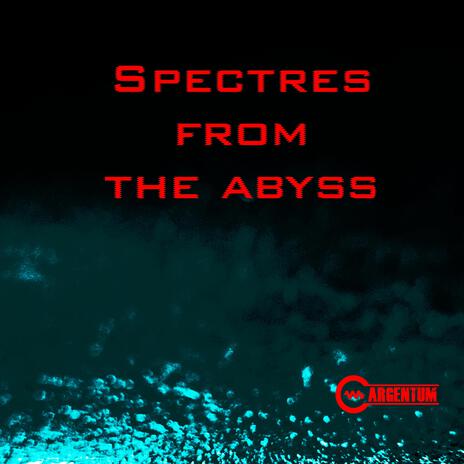 Spectres from the abyss | Boomplay Music