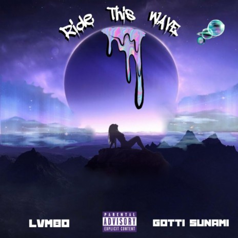 Ride This Wave ft. Gotti Sunami | Boomplay Music