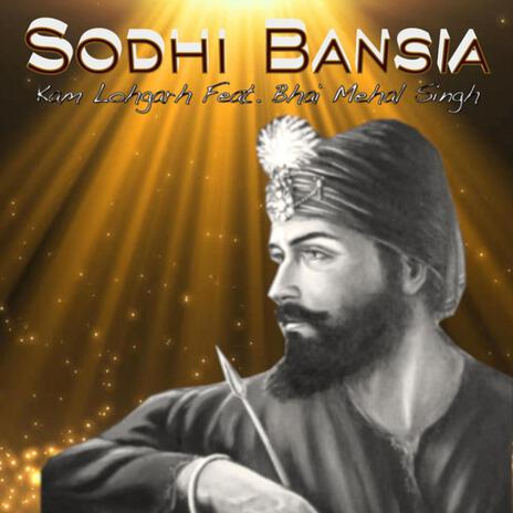 Sodhi Bansia ft. Bhai Mehal Singh | Boomplay Music