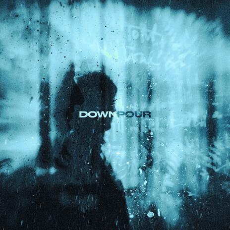 Downpour | Boomplay Music