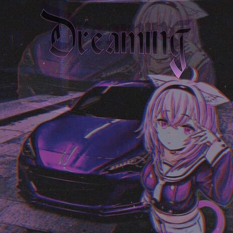 DREAMING ft. HEATIT | Boomplay Music