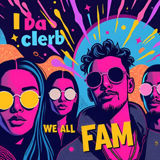 In the clurb we all fam, In da clerb we all fam (House Mix)