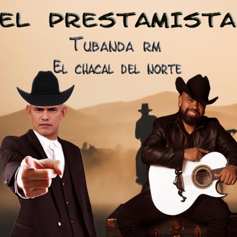 El Prestamista ft. El Chacal Del Norte | Boomplay Music