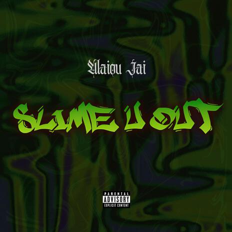 Slime U Out | Boomplay Music