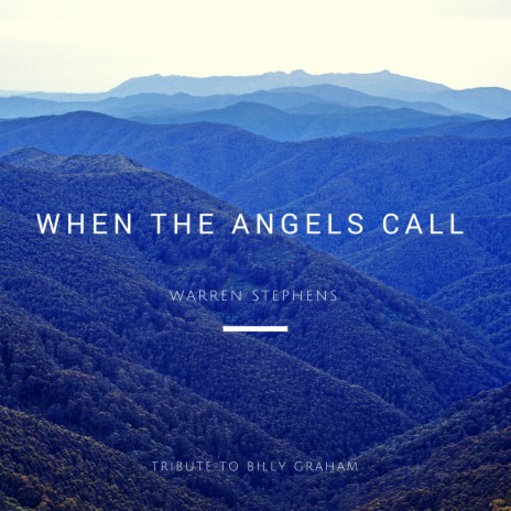 When the Angels Call (Tribute to Billy Graham) | Boomplay Music