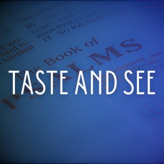 Taste and See