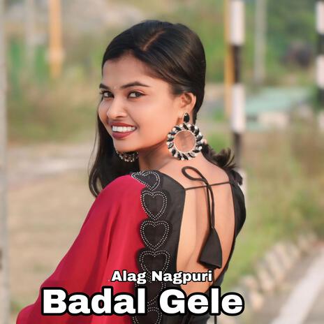 Badal Gele | Boomplay Music