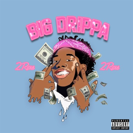 Big Drippa | Boomplay Music