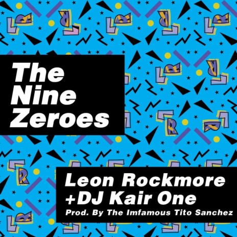 The Nine Zeroes (feat. DJ Kair One) | Boomplay Music