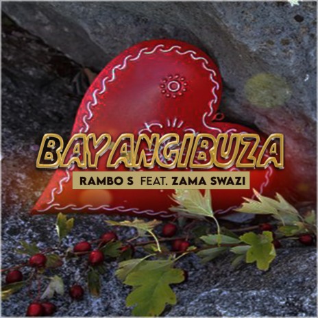 Bayangibuza ft. Zama Swazi | Boomplay Music