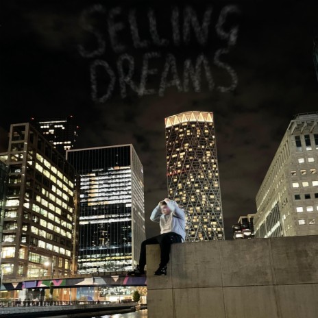 Selling Dreams | Boomplay Music