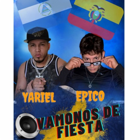 VAMONOS DE FIESTA YARIEL FT EPICO | Boomplay Music