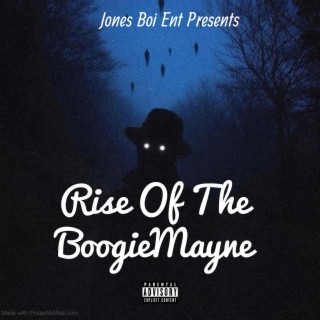 Rise Of The Boogie Mayne