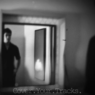 Cover Your Tracks