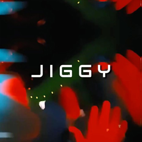 Jiggy | Boomplay Music