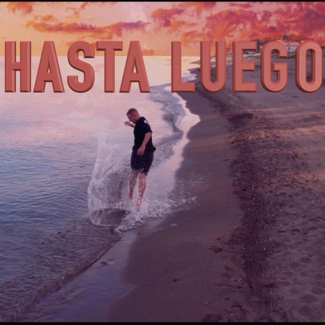 Hasta Luego | Boomplay Music