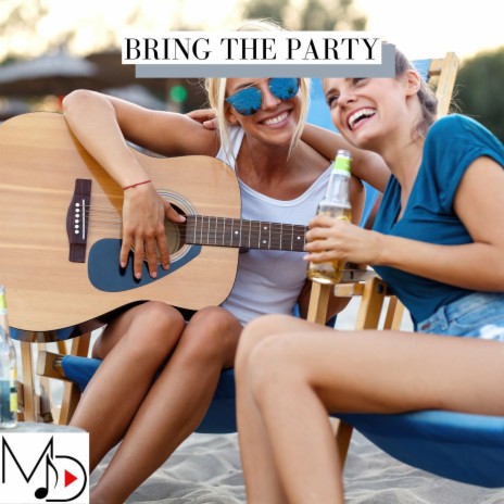 Bring The Party | Boomplay Music