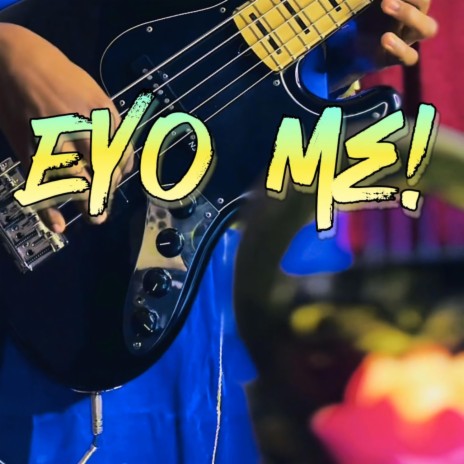 Eyo Me (cover bass)