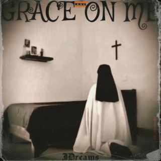 Grace On Me