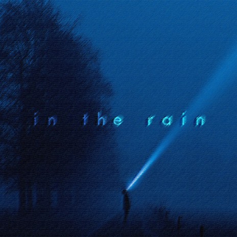 in the rain | Boomplay Music