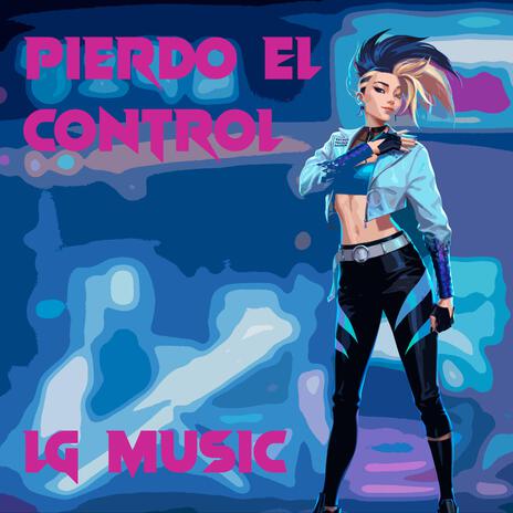 Pierdo el Control | Boomplay Music