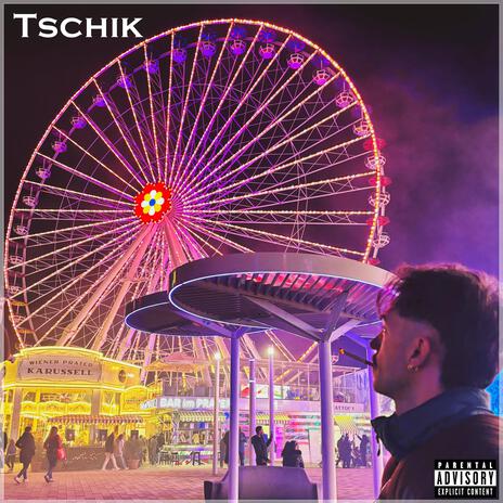 Tschik | Boomplay Music