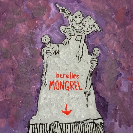 Here Lies Mongrel | Boomplay Music
